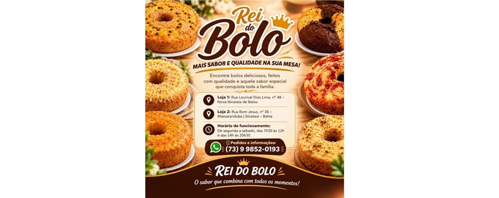 Ibirataia: REI DO BOLO
Mais sabor e qualidade na sua mesa!